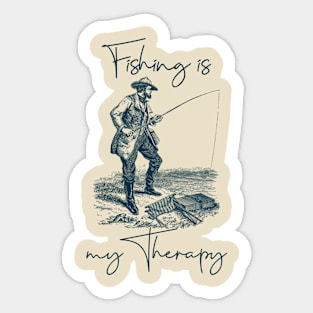 Fishing is my therapy. Sticker